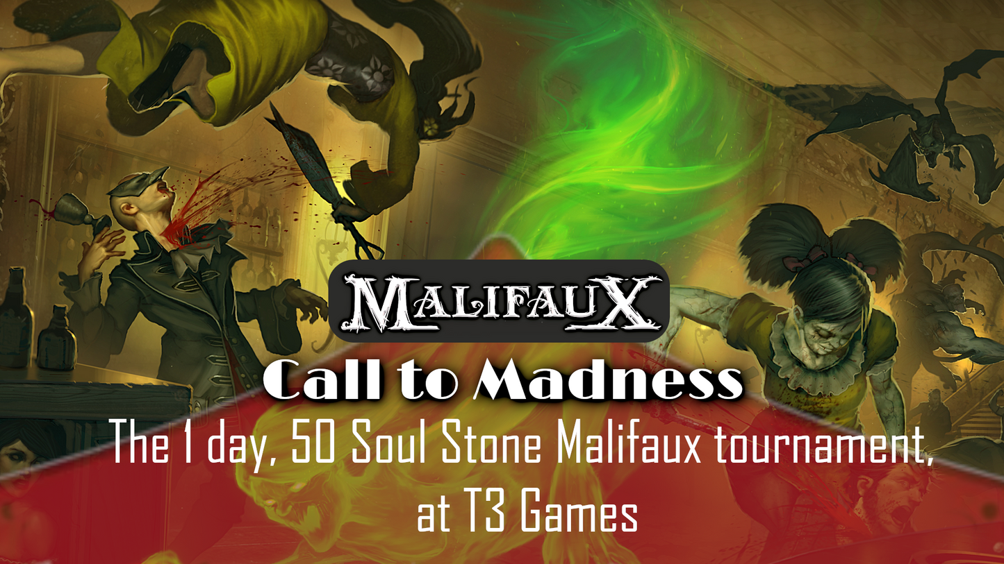 Call to Madness - Malifaux Tournament