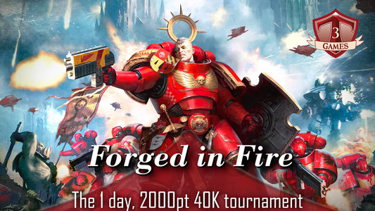 Forged in Fire - Warhammer 40,000 Tournament
